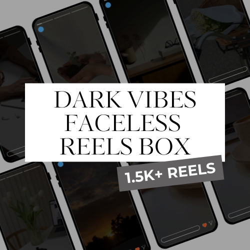 Dark Vibes Faceless Reels Box